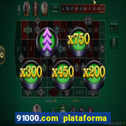 91000.com plataforma de jogos